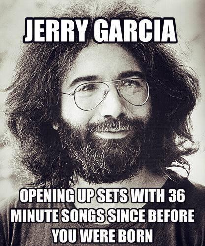 Jerry Garcia - Opening Sets With 36 Minute Songs Since Before You Were Born