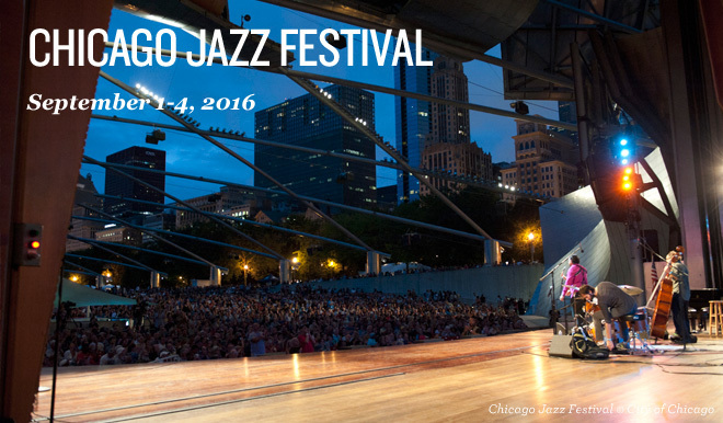 Chicago Jazz Festival Announces 2016 Headliners, Featured Performers